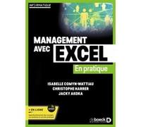 Management avec Excel en pratique Isabelle Comyn-Wattiau (Auteur), Jacob Akoka (Auteur), Christophe Harrer (Auteur)