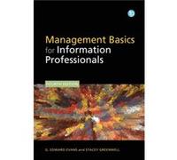 Management Basics for Information Professionals by Stacey Greenwell Stacey Greenwell (Auteur)