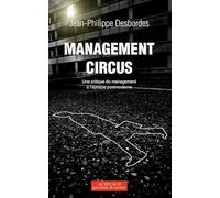 Management Circus: Une critique du management à l'époque postmoderne