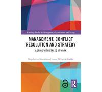 Management, Conflict Resolution and Strategy: Coping With Stress at Work
