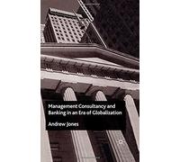 Management Consultancy And Banking In An Era Of Globalization