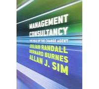 Management Consultancy: The Role of the Change Agent - [Version Originale] Inconnu (Auteur)