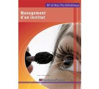 Management d un institut bac pro esthetique Françoise Degez (Auteur)