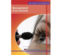 Management d un institut bac pro esthetique - Françoise Degez - Fontaine Picard Eds - broché - Scolaire / Universitaire