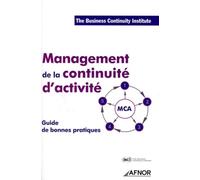 Management de la continuité d'activité Le guide des bonnes pratiques - Bci - Afnor - broché - Etude
