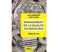 Management de la qualité en industrie Anis Hamrouni (Auteur), Nejib Jlassi (Auteur)