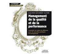 Management de la qualité et de la performance, construire un cadre de référence pour de nouvelles pratiques de management