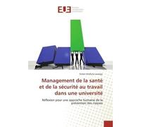Management de la santé et de la sécurité au travail dans une université - Simon Lwangu - Universitaires Europeennes - broché - Livre