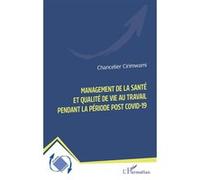 Management de la santé et qualité de vie au travail pendant la période post Covid-19 - Chancelier Cirimwami - L'harmattan - broché - Etude