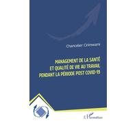 Management de la santé et qualité de vie au travail pendant la période post Covid-19 - Chancelier Cirimwami - L'harmattan - broché - Etude
