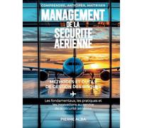 Management de la Sécurité Aérienne: Méthodes et outils de gestion des risques