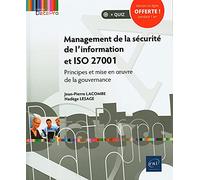 Management De La Sécurité De L'information Et Iso 27001 - Principes Et Mise En Oeuvre De La Gouvernance