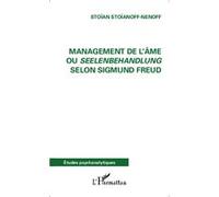 Stoïan Stoïanoff-Nenoff – Management de l'âme ou Seelenbehandlung selon Sigmund Freud – Broché