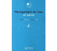 Management de l'eau et santé Olivier Thomas (Directeur éditorial), François Petit (Directeur éditorial), Thomas Petit (Auteur)