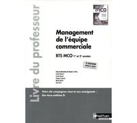 Management De L'équipe Commerciale Bts Mco 1 Et 2 - Livre Du Professeur