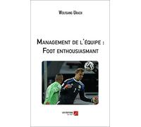 Management de l'équipe : Foot enthousiasmant