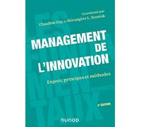 Management de l'innovation - 2e éd: Enjeux, principes et méthodes