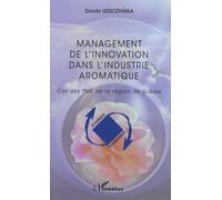 Management De L'innovation Dans L'industrie Aromatique - Cas Des Pme De La Région De Grasse