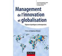 Management de l'innovation et Globalisation - Enjeux et pratiques contemporains: Enjeux et pratiques contemporains