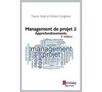 Management de projet 2 (2° Éd.) Approfondissements - William ZONGHERO - Hermes Science Publications - broché - Etude