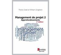 William Zonghero – Management de projet, Tome 2 : Approfondissements – 2e éd. – Broché