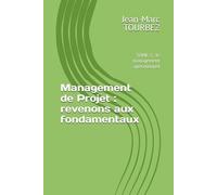 Management De Projet : Revenons Aux Fondamentaux: Tome 2 : Le Management Opérationnel (Maîtriser L'art Du Management De Projet) (French Edition)