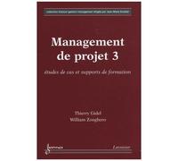 W. Zonghero & T. Gidel – Management de projet 3 : études de cas et supports de formation – Broché
