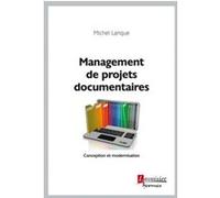 Michel Lanque – Management de projets documentaires: Conception et modernisation – Broché