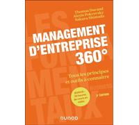 Management d'entreprise 360° Tous les principes et outils à connaître - 3ème édition - Thomas Durand - Dunod - broché - Etude