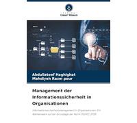 Management der Informationssicherheit in Organisationen: Informationssicherheitsmanagement in Organisationen: Ein Rahmenwerk auf der Grundlage der Norm ISO/IEC 27001