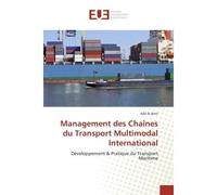 Management des Chaînes du Transport Multimodal International Développement & Pratique du Transport Maritime - Adil El Amri - Universitaires Europeennes - broché - Etude