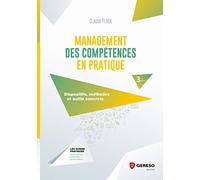 Management des compétences en pratique: Dispositifs, méthodes et outils concrets