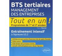 Management Des Entreprises Bts Tertiaires 1re Et 2e Années Tout En Un ! - Entraînement Intensif À L'épreuve U3.2