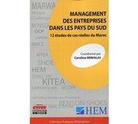 Management Des Entreprises Dans Les Pays Du Sud - 12 Études De Cas Réelles Du Maroc