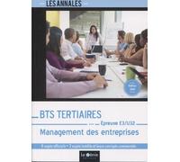 Management Des Entreprises Epreuve E3-U32 Bts Tertiaires - 8 Sujets Officiels Et 2 Sujets Inédits Et Leurs Corrigés