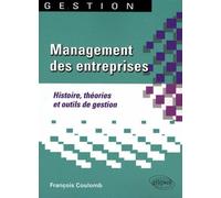 Management des entreprises. Histoire, théories et outils de gestion - François Coulomb - Ellipses - broché - Etude