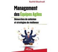 Management des équipes agiles Rachid Elkachradi (Auteur)
