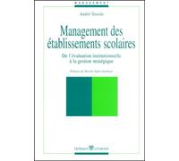 Management des établissements scolaires: De l'évaluation institutionnelle à la gestion stratégique