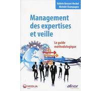 Management des expertises et veille: Le guide méthodologique.