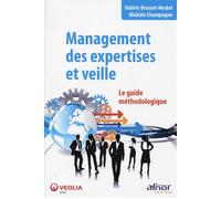 Management des expertises et veille Le guide méthodologique. - Valérie Brosset-Heckel - Afnor - broché - Etude