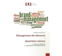 Management des Hommes - Quatrième volume I. Travail par Objectifs II. Appréciation des performances - Abdelghani Kada-Kloucha - Universitaires Europeennes - broché - Livre