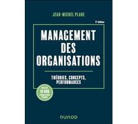 Management des organisations - 6e éd.: Théories, concepts, performances