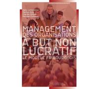 Management des organisations à but non lucratif : Le modèle fribourgeois