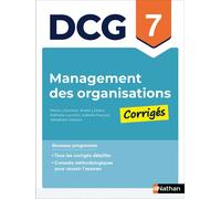 Management des organisations - DCG - Épreuve 7 - Corrigés des applications - Nathalie Lucchnini - Nathan - broché - Scolaire / Universitaire