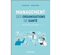 Management des organisations de santé Karl Blanchet (Auteur), Mathias Waelli (Auteur)