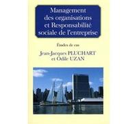 Management des organisations et responsabilite sociale de l' entreprise. Jean-Jacques Pluchart (Directeur éditorial), Odile Uzan (Directeur éditorial), EDITIONS ESKA (Auteur)