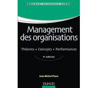 Management des organisations: Théorie - Concepts - Performances
