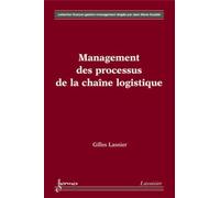 Gilles Lasnier – Management des processus de la chaîne logistique – Broché