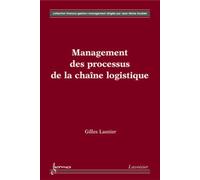Management des processus de la chaîne logistique - Gilles Lasnier - Hermes Science Publications - broché - Livre