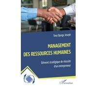 Management des ressources humaines Élément stratégique de réussite d’un entrepreneur - Joseph Tony Djunga - L'harmattan - broché - Etude